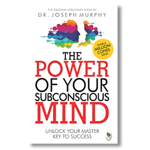 The Power of Your Subconscious Mind